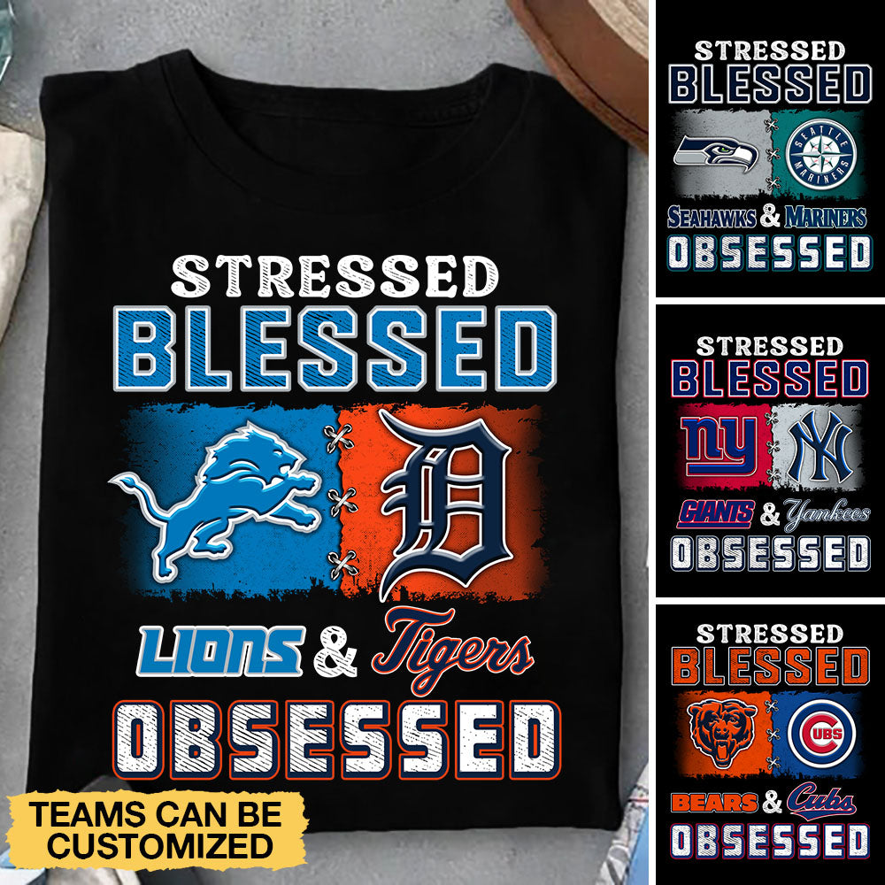 Stressed Blessed Obsessed Shirt - Customized Shirt