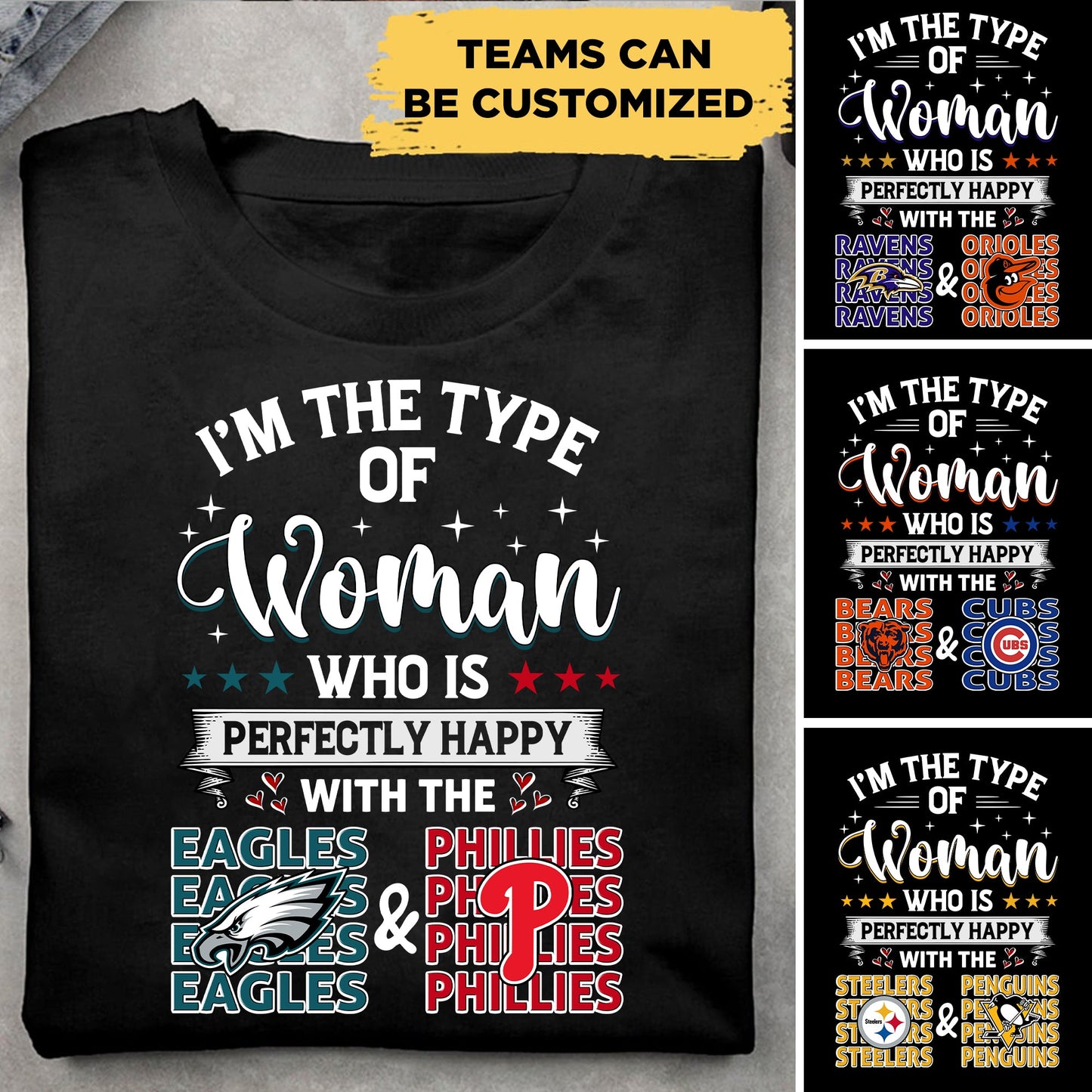 Customized Shirt - I'm the type of Woman Who is Happy