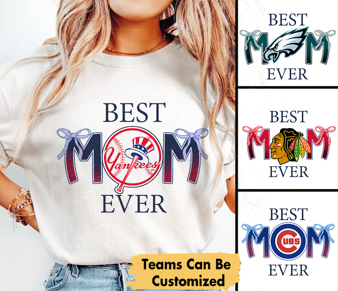 Best Mom Ever - Customized Shirt