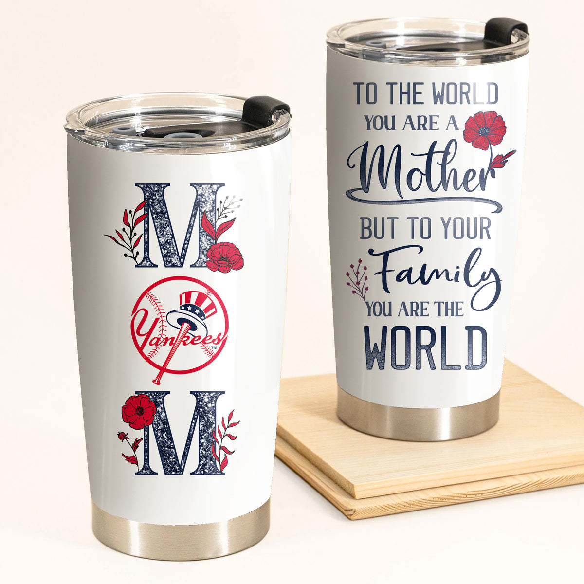 Perfect Gift for Mother's day - Meaningful Tumbler (NYYK)