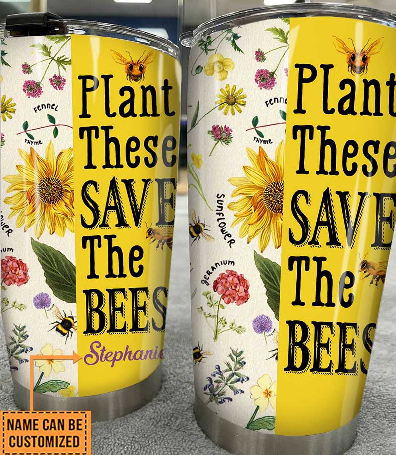 Personalized Plant These Save The Bees Tumbler