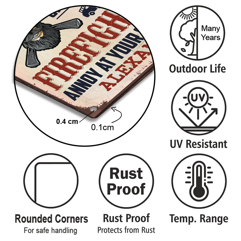 Personalized Warning FireFighter Annoy At Your Own Risk Metal Sign
