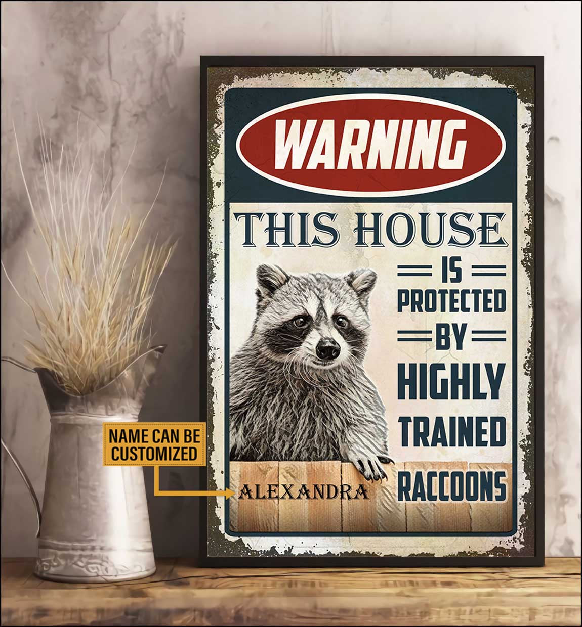 Personalized This House Is Protected By Highly Trained Raccoons Poster