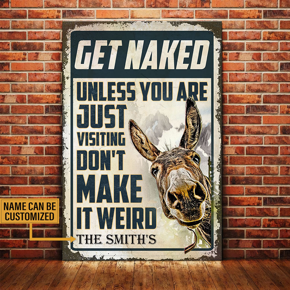Personalized Get Naked Unless You Just Visiting Don't Make It Weird Donkeys Poster