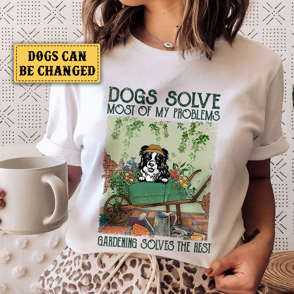 Personalized Dogs Solve Most Of My Problems Gardening Solves The Rest Shirt