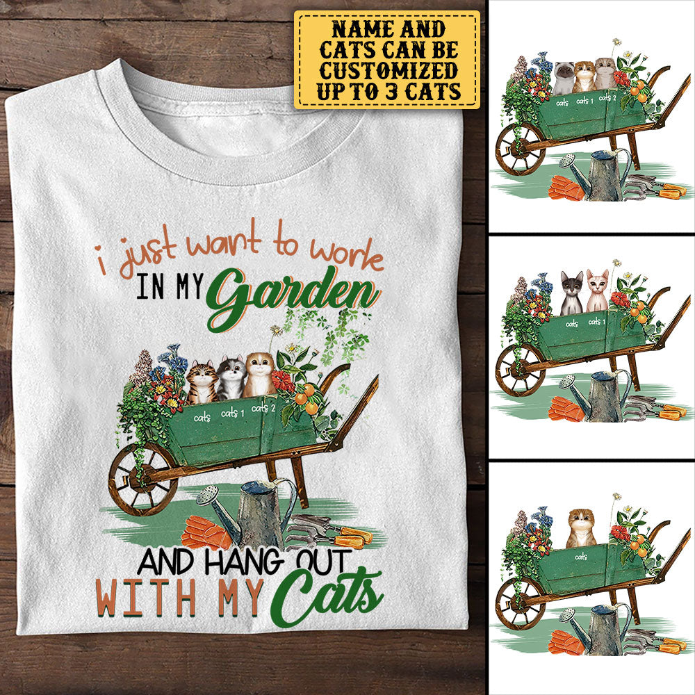 Personalized I Just Want To Work In My Garden And Hang Out With My Cats Shirt