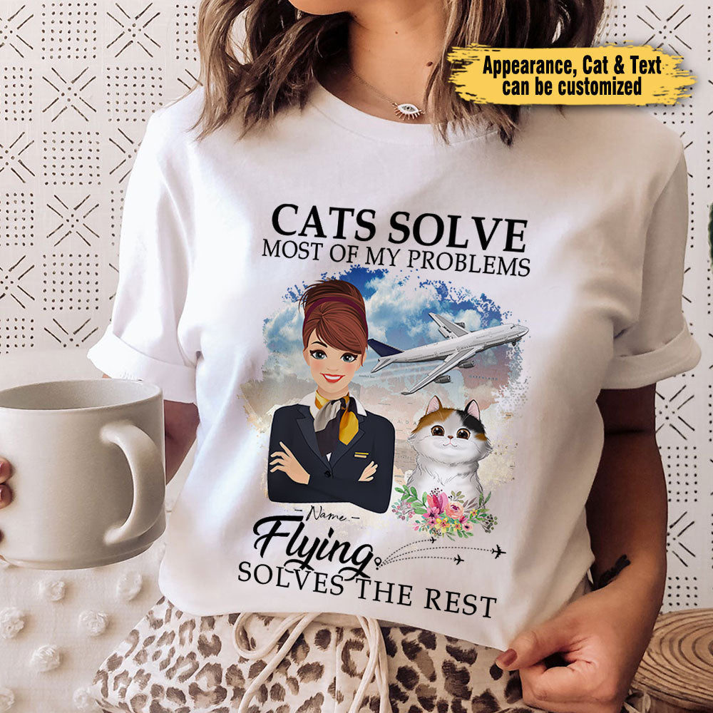 Cats Solve Most Of My Problems Flying Solves The Rest - Personalized Flight Attendant Shirt