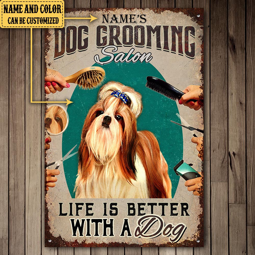 Personalized Dog Grooming Salon Life Is Better With A Dog Metal Sign