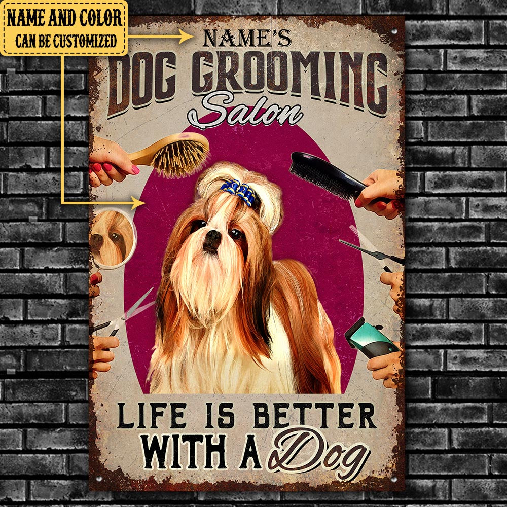 Personalized Dog Grooming Salon Life Is Better With A Dog Metal Sign