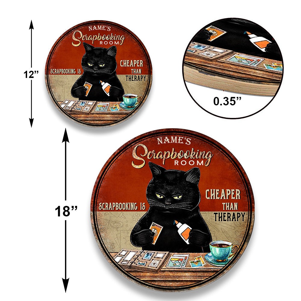 Personalized Scrapbooking Is Cheaper Than Therapy Black Cat Wood Round Sign