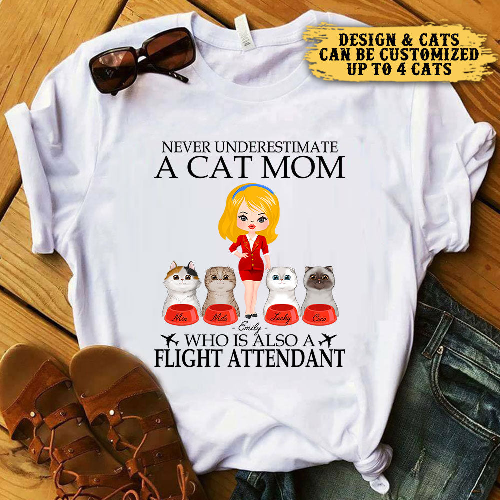 Never Underestimate A Cat Mom Who Is Also A Flight Attendant - Personalized Shirt