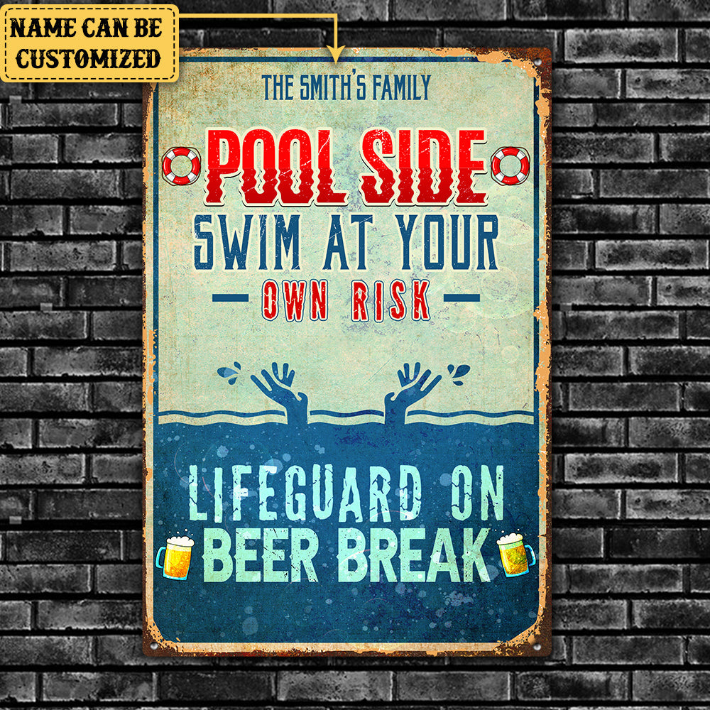 Personalized Pool Side Swim At Your Own Risk Metal Sign