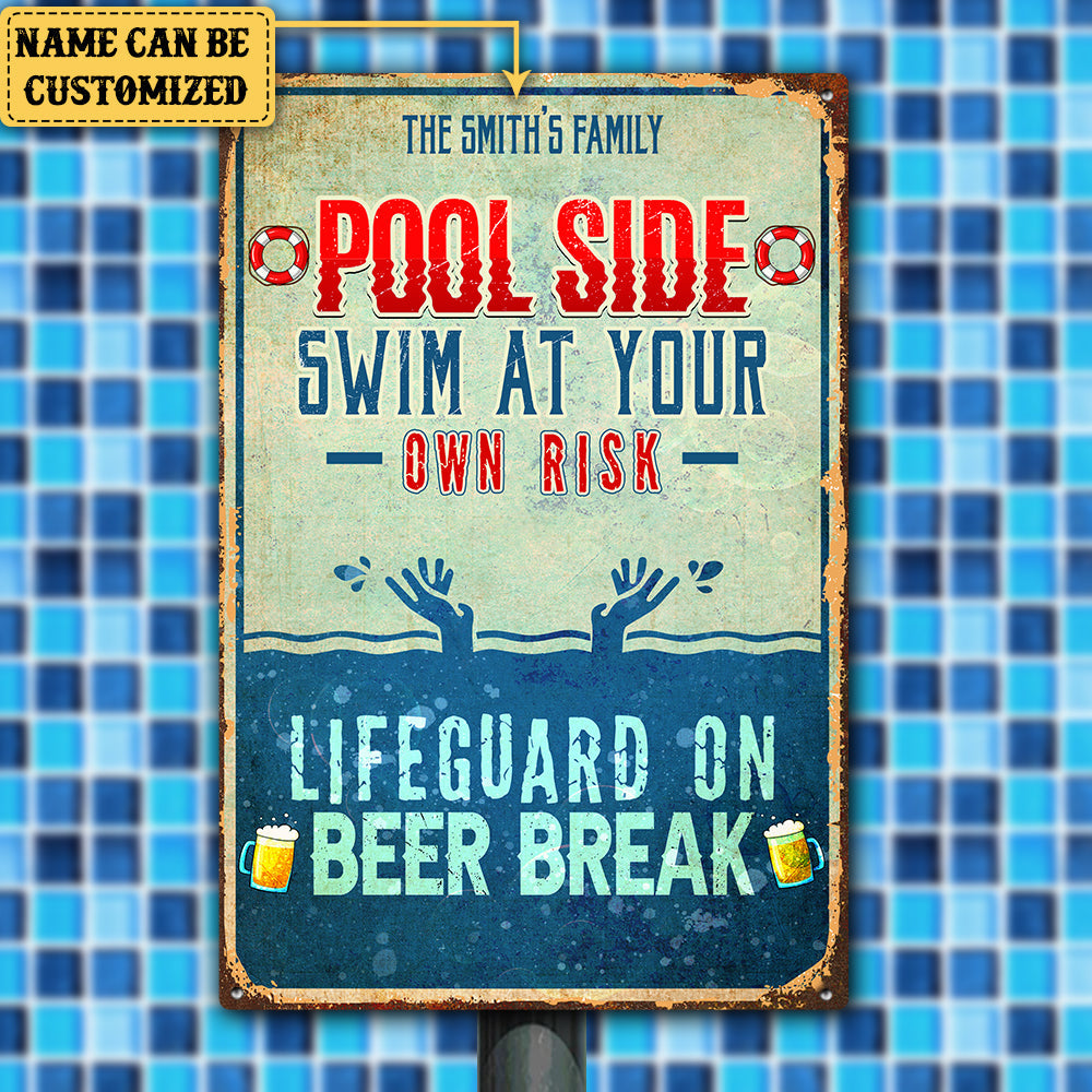 Personalized Pool Side Swim At Your Own Risk Metal Sign