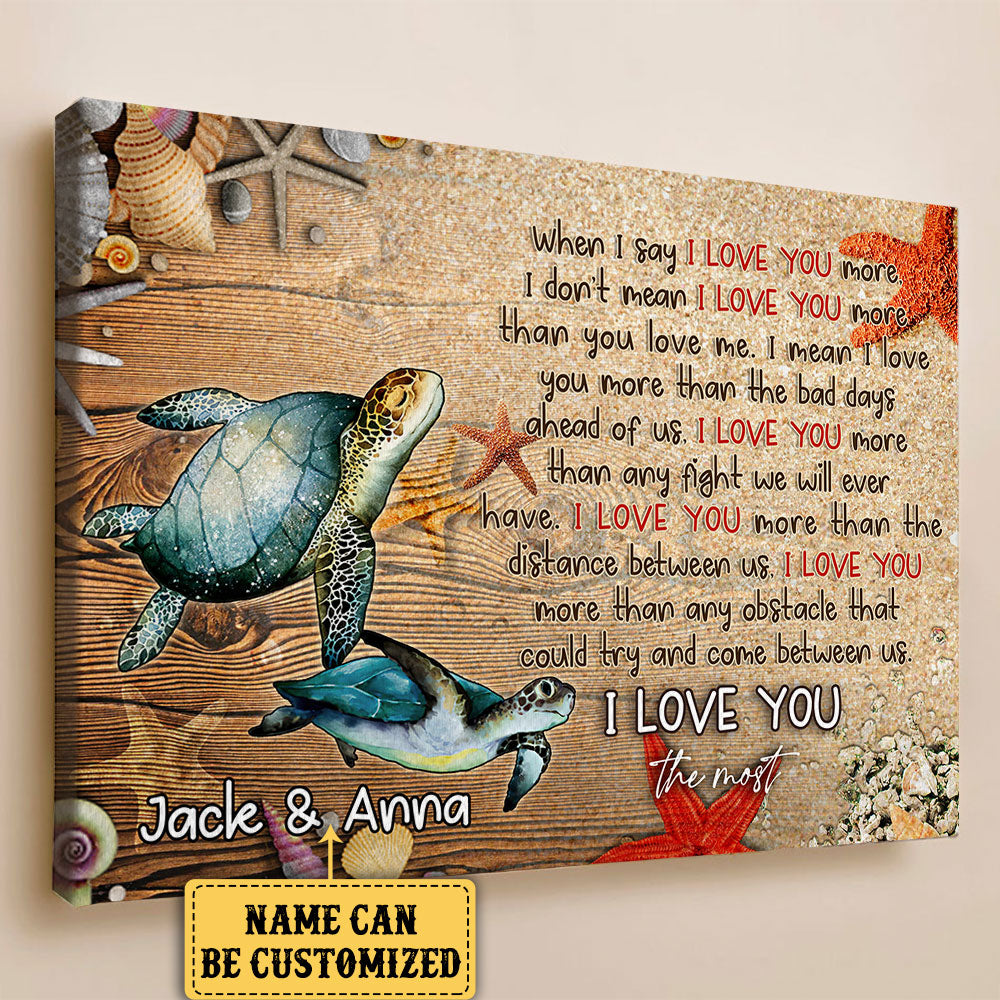 Personalized Sea Turtle I Love You The Most Poster & Canvas