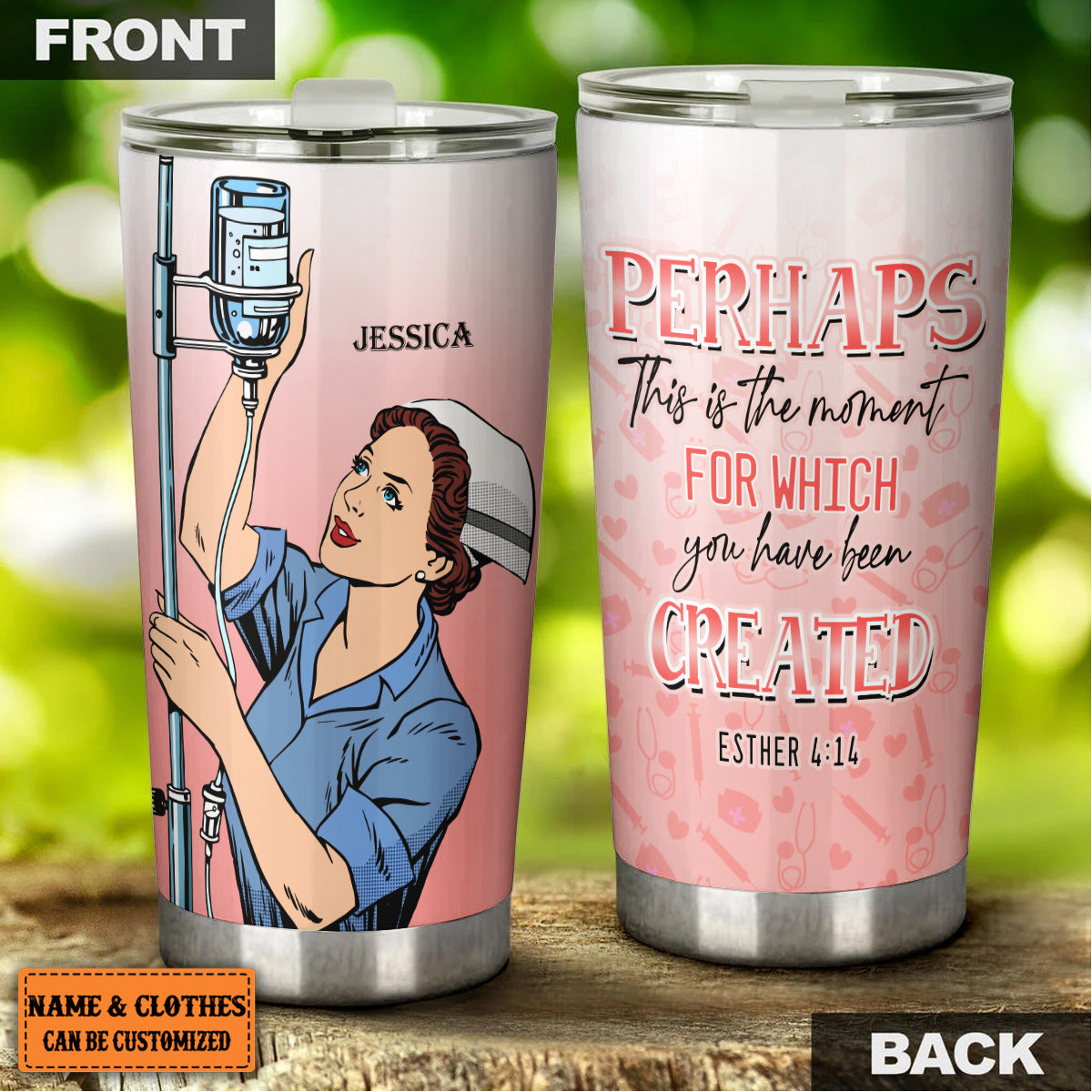Personalized Perhaps This Is The Moment For Which You Have Been Created Nurse Tumbler