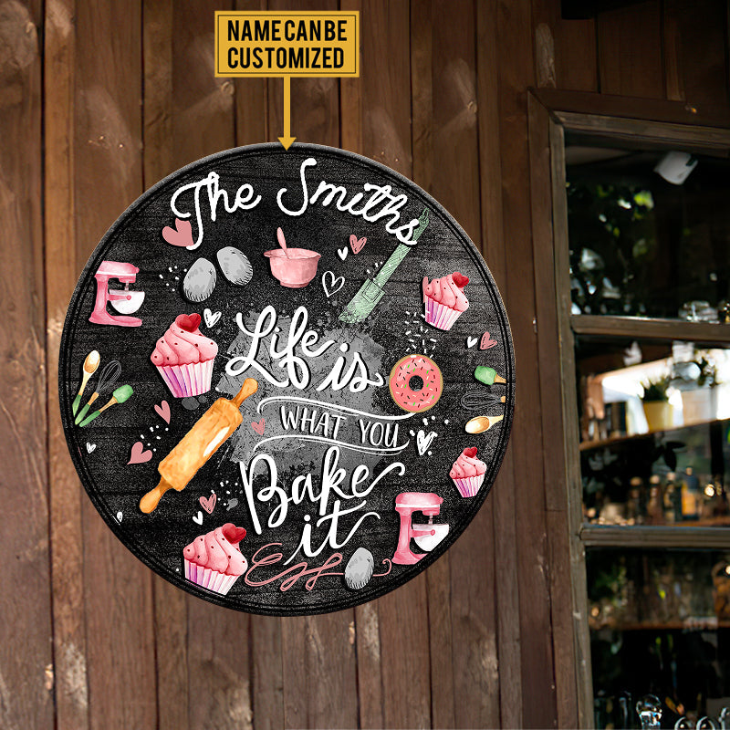 Personalized Life Is What You Bake It Wood Round Sign