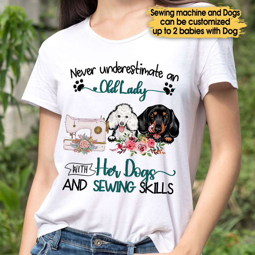 Personalized Never Underestimate An Old Lady With Her Dogs And Sewing Skills Shirt