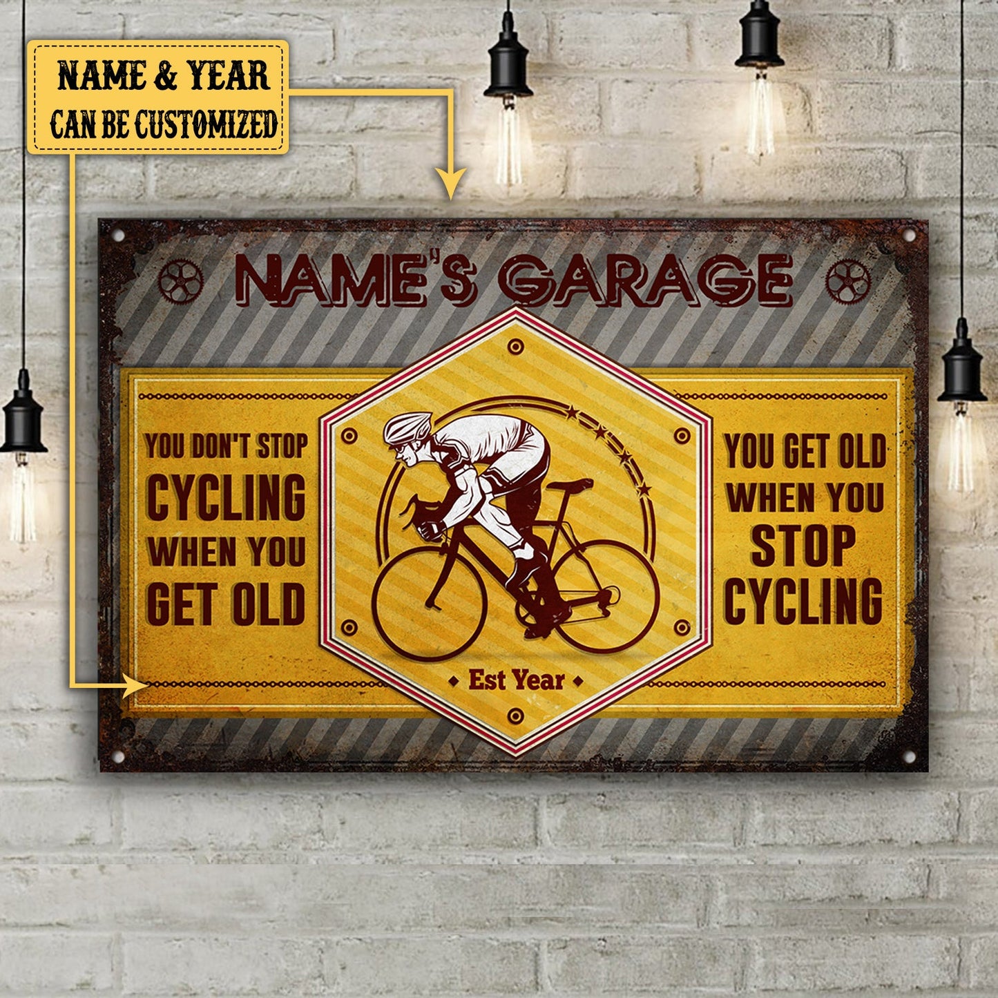 Personalized You Don't Stop Cycling When You Get Old You Get Old When You Stop Cycling Metal Sign Metal Sign