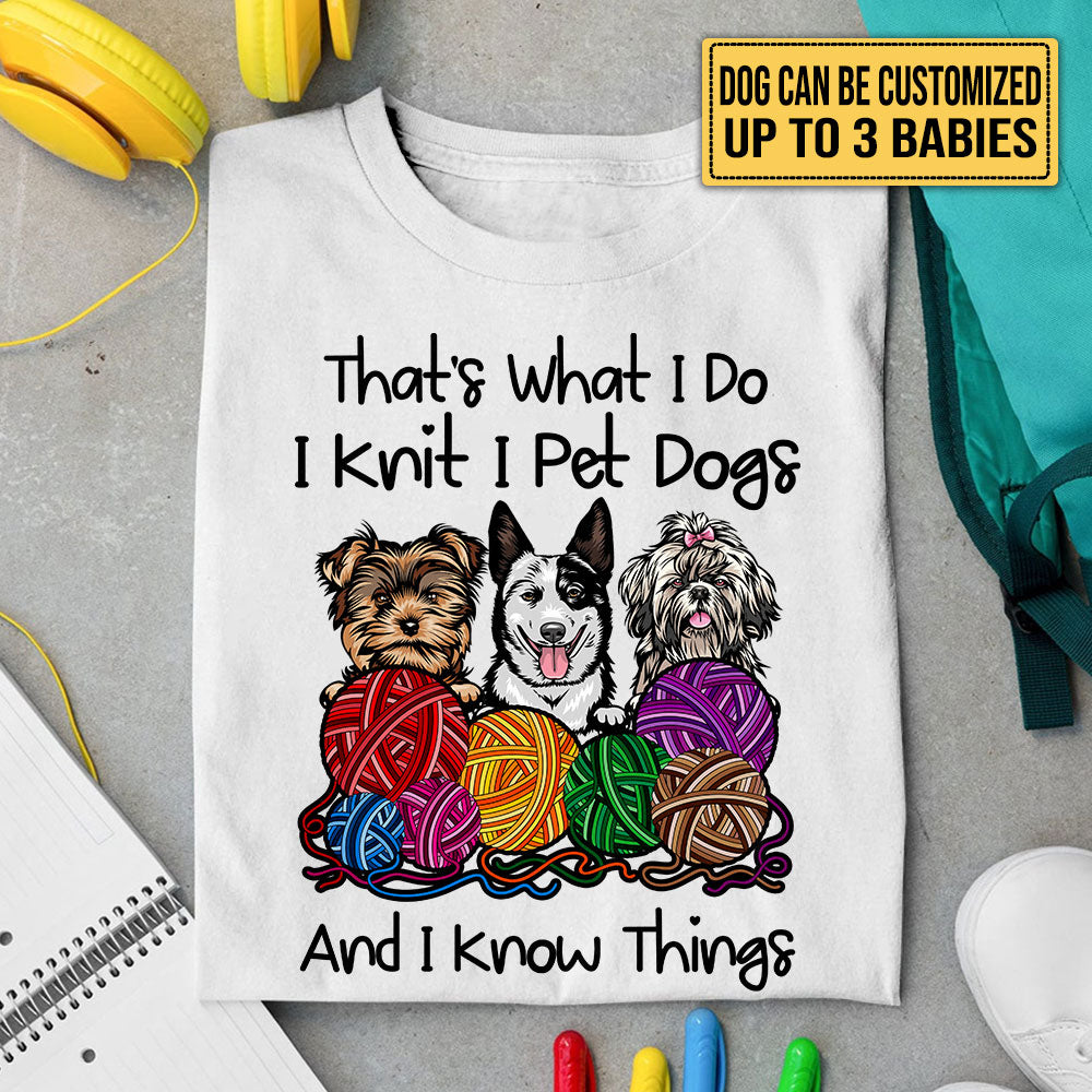 I Like Knitting And Dogs - Personalized Shirt
