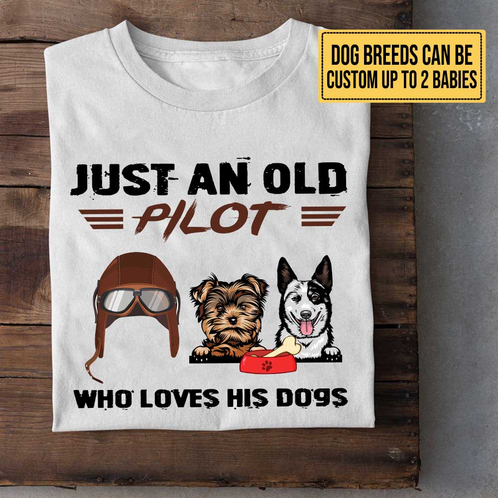 Personalized Just An Old Pilot Who Loves Dogs Shirt