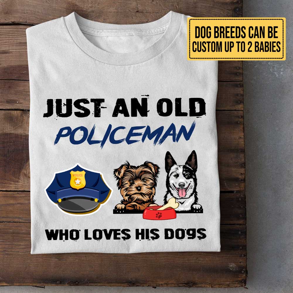 Personalized Just An Old Policeman Who Loves His Dogs Shirt
