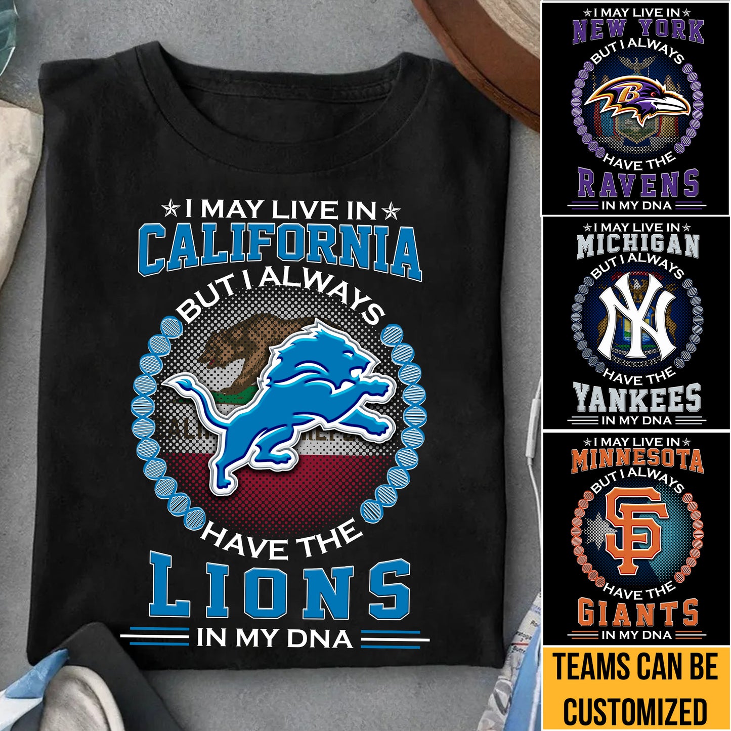 I Always Have My Team In My DNA Shirt - Customized Shirt