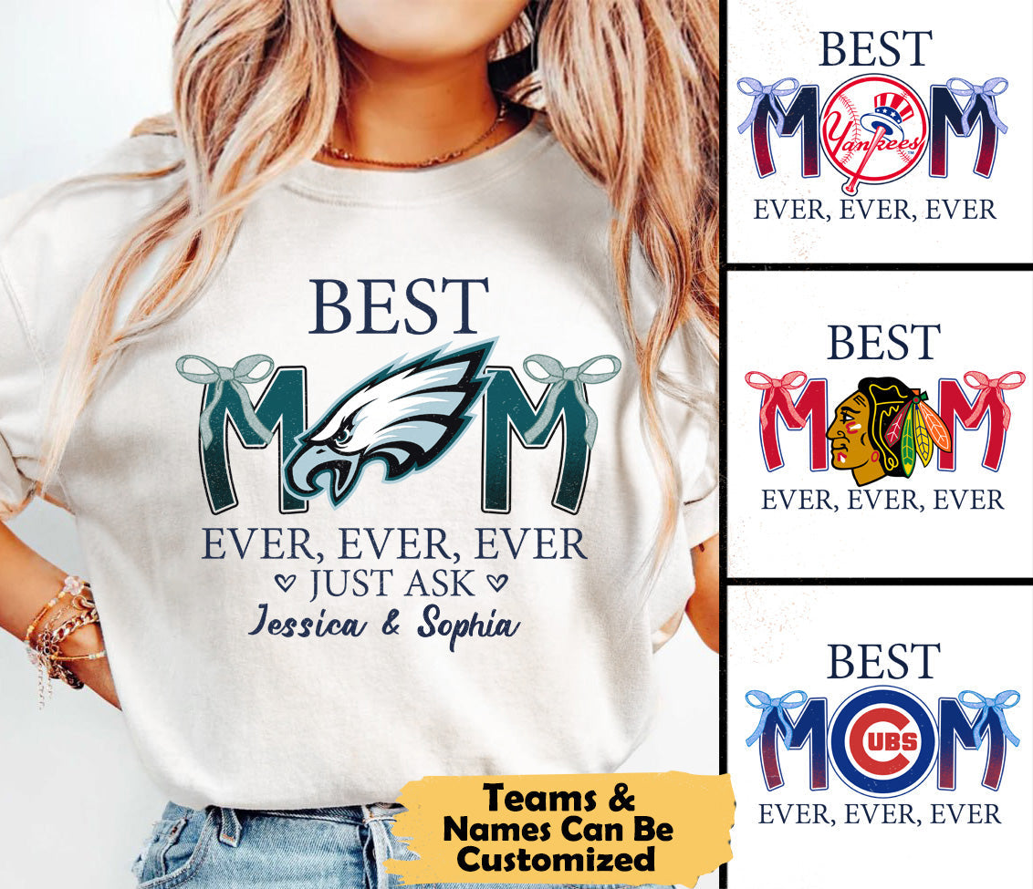 Best Mom Ever - Customized Shirt (clt)