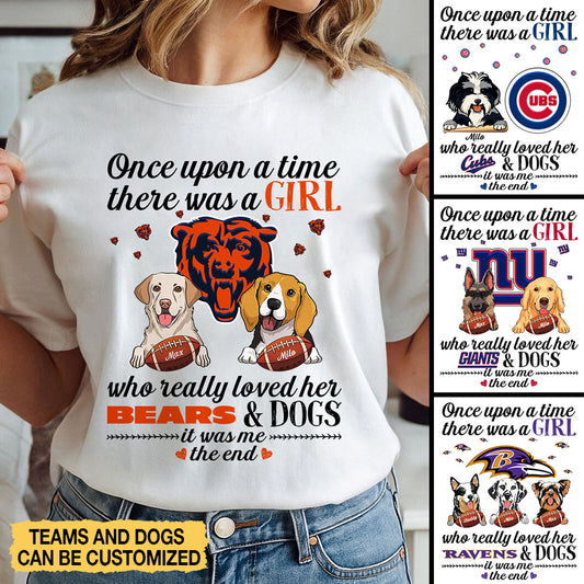 Once Upon A Time A Girl Loves Dogs And Her Team Shirt - Customized Shirt