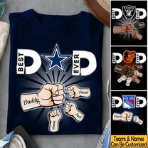 Best Dad Ever - Customized Shirt