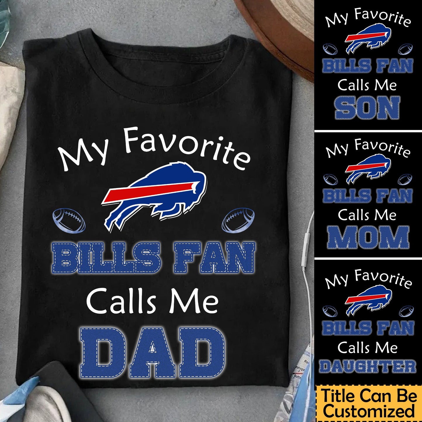 My Favorite Team Fan Calls Me - Customized Shirt -BFB