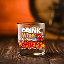 Whiskey Glass - I Just Want To Drink Wine - KSCC
