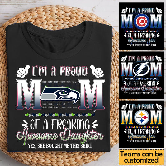 I'm A Proud Mom- Customized Shirt