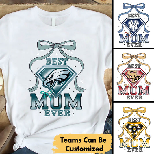 Best Mom Ever - Customized Shirt (ver super)