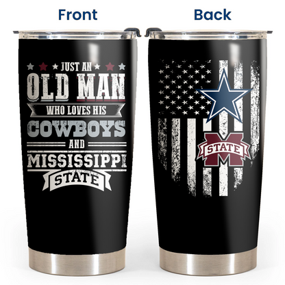 Just An Old Man Who Loves His Dallas Football And Mississippi State Football Tumbler
