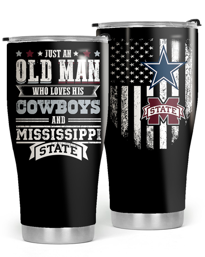 Just An Old Man Who Loves His Dallas Football And Mississippi State Football Tumbler