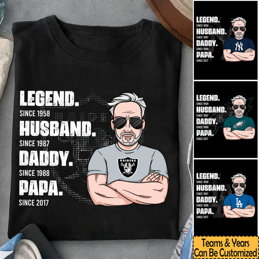 Legend - Husband - Daddy - Papa Shirt - Customized Shirt - Perfect Gift For Father's Day