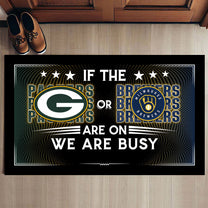 If Teams Are On We Are Busy -  Customized Doormat - Anti Slip Indoor Doormat