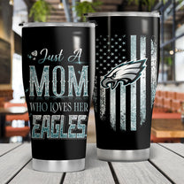 Just A Mom Who Loves Her Philadelphia Football Tumbler - Best Gift For Mother's Day (PLDPEG)