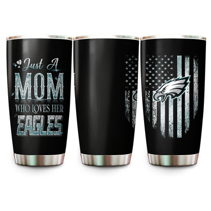Just A Mom Who Loves Her Philadelphia Football Tumbler - Best Gift For Mother's Day (PLDPEG)