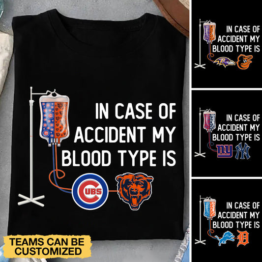 In Case Of Accident My Blood Type Shirt - Customized Shirt
