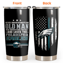 Never Underestimate An Old Man Who Loves The Philadelphia Football Tumbler