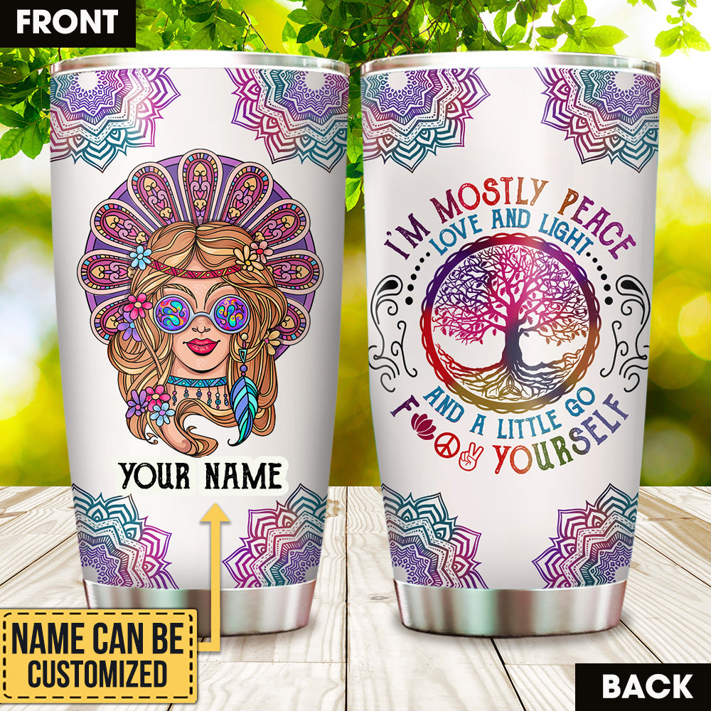 Personalized I'm Mostly Peace Love And Light Tumbler