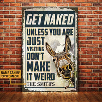 Personalized Get Naked Unless You Just Visiting Don't Make It Weird Donkeys Poster