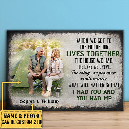 Personalized When We Get To The End Of Our Lives Together Couple Poster