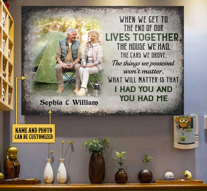 Personalized When We Get To The End Of Our Lives Together Couple Poster