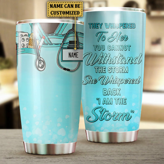 Personalized They Whispered To Her You Cannot Withstand The Storm She Whispered I Am The Strom Back  Tumbler