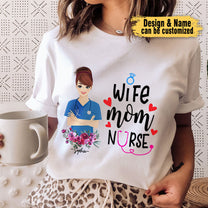 Wife Mom Nurse - Personalized Shirt