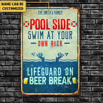 Personalized Pool Side Swim At Your Own Risk Metal Sign
