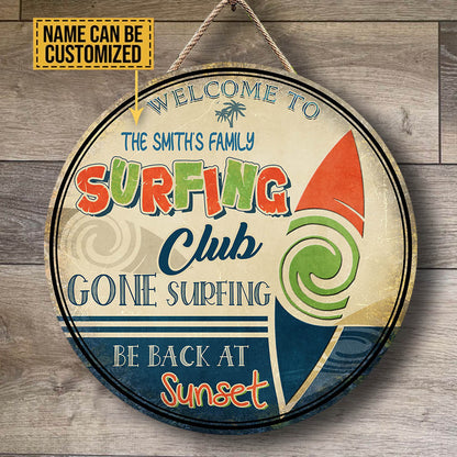 Personalized Surfing Club Gone Surfing Be Back At Sunset Wood Round Sign