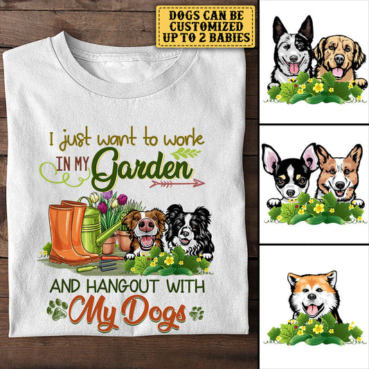 Personalized I Just Want To Work In My Garden And Hang Out With My Dogs Shirt